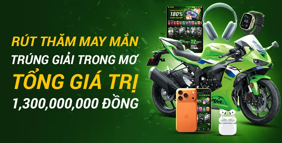 Rút thăm may mắn, tổng giá trị giải thưởng 1.300.000.000₫