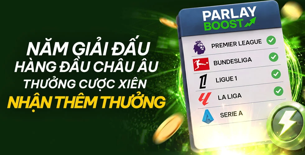 Thưởng cược xiên năm giải đấu hàng đầu châu Âu